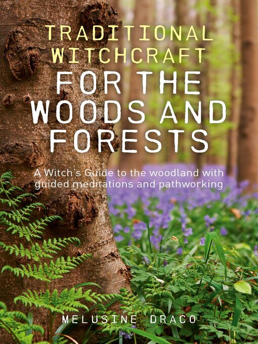 Title details for Traditional Witchcraft for the Woods and Forests by Melusine Draco - Wait list